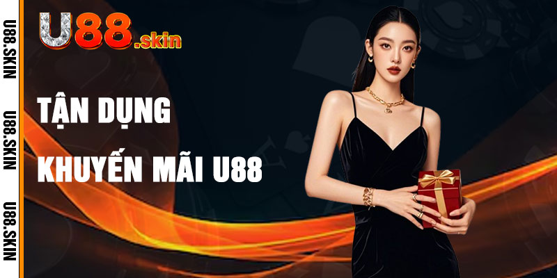 Dùng Hết Công Lực Khuyến Mãi U88