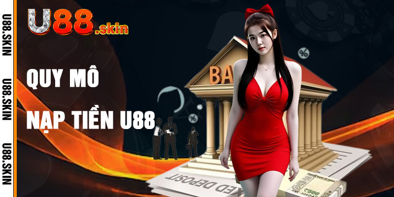 Nạp Tiền U88 Với Quy Trình Tối Giản Trong 30 Giây