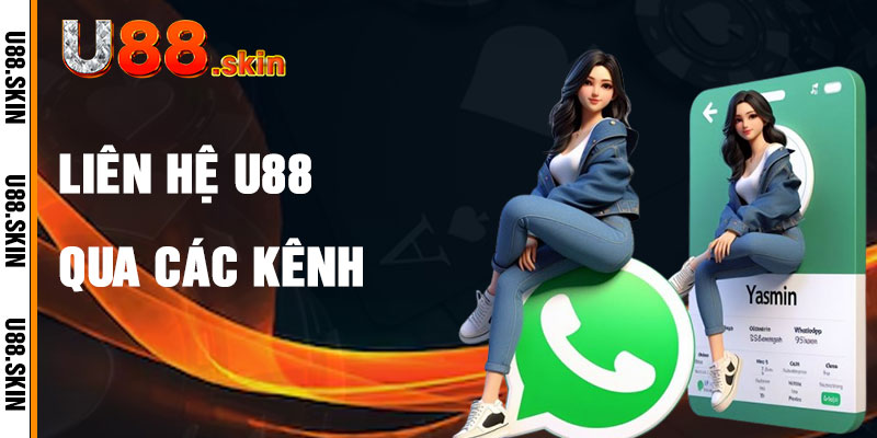 Liên Hệ U88 Qua Các Kênh Đa Dạng